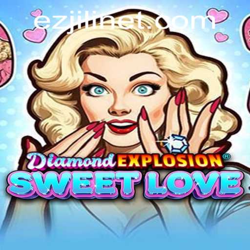 Discover the World of DiamondExplosionSweetLove and Its Intriguing Gameplay with EZJILI