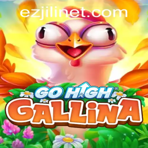 Unraveling the Enigmatic World of GoHighGallina: An Introduction to the Innovative Game Featuring EZJILI