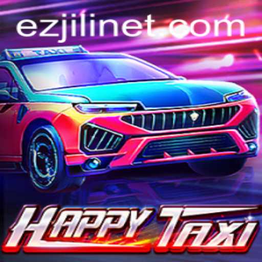 Exploring HappyTaxi by EZJILI: A Thrilling Ride in the Gaming World