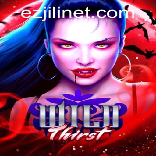 Exploring WildThirst: A Thrilling Adventure with EZJILI